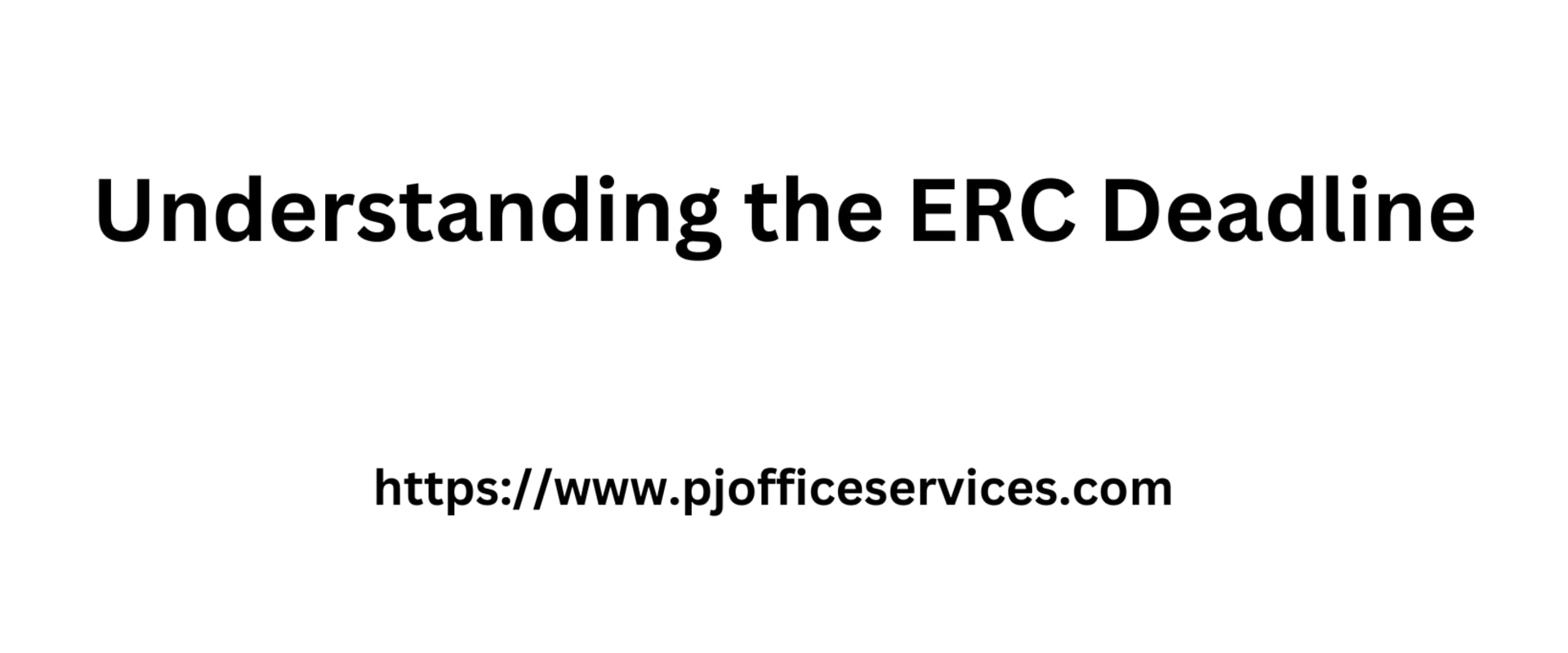 Understanding the ERC Deadline