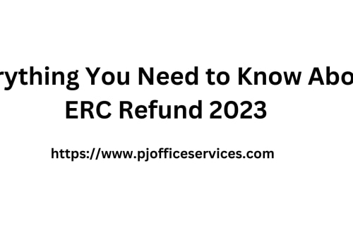 Everything You Need to Know About ERC Refund 2023